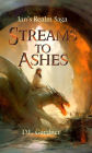 Streams to Ashes (Ian's Realm Saga, #7)