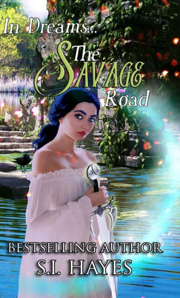 The Savage Road (In Dreams..., #3)