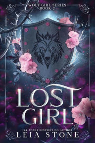 Title: Lost Girl (Wolf Girl, #2), Author: Leia Stone