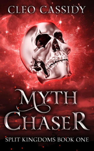 Myth Chaser (Split Kingdoms, #1) by Cleo Cassidy | eBook | Barnes & Noble®