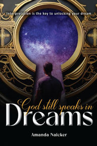 Title: God Still Speaks In Dreams, Author: Amanda Naicker