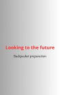 Looking to the future
