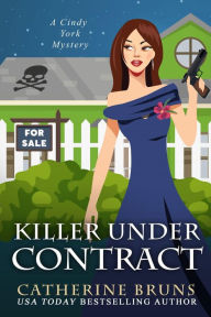 Title: Killer Under Contract (Cindy York Mysteries, #6), Author: Catherine Bruns