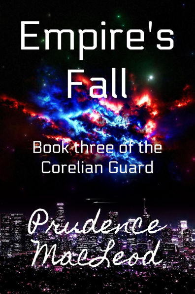 Empire's Fall (Corelian Guard series, #3)