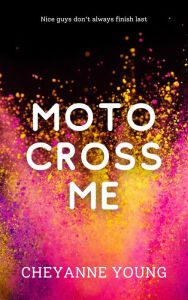 Title: Motocross Me, Author: Cheyanne Young