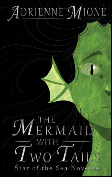 The Mermaid With Two Tails (Star of the Sea Novellas, #1)
