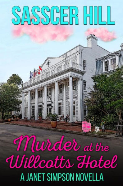 Murder at the Willcotts Hotel (The Janet Simpson Cozy Mysteries, #3)