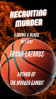 Recruiting Murder (A Brown and McNeil Murder Mystery, #3)