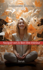 Title: Épanouissement Émotionnel (Développement Personnel), Author: Benak