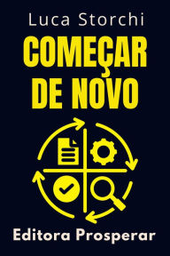 Title: Começar De Novo (Coleção Vida Equilibrada, #44), Author: Editora Prosperar
