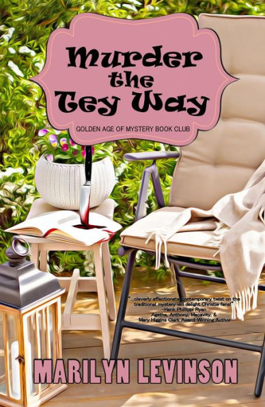 Murder the Tey Way (Golden Age of Mystery Bookclub, #2)