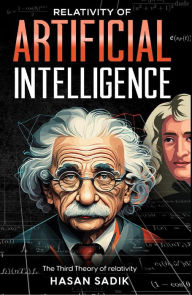 Title: Relativity of Artificial Intelligence, Author: Hasan Sadik