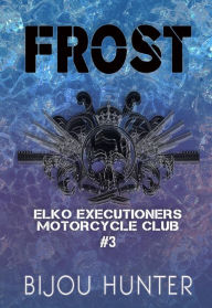 Title: Frost (EEMC, #3), Author: Bijou Hunter