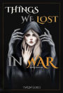 Things We Lost In War (TWLIW, #1)