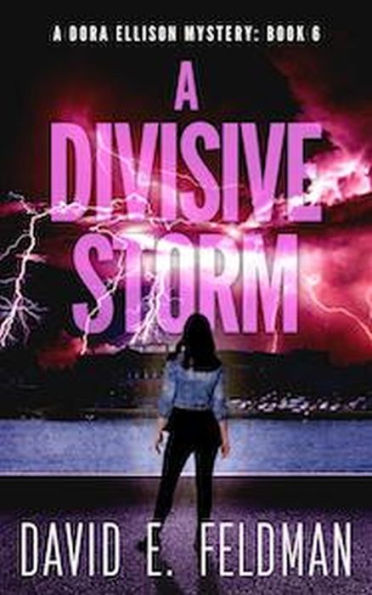 A Divisive Storm: A Gripping Dark Mystery Thriller (Dora Ellison Mystery Series, #6)
