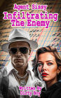 Agent Sissy - Infiltrating The Enemy (The Agent Sissy Story, #3)