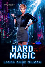 Title: Hard Magic (Paranormal Scene Investigations, #1), Author: Laura Anne Gilman