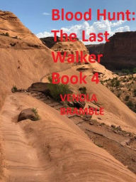 Title: Blood Hunt: The Last Walker, Author: VENDLA BRAMBLE