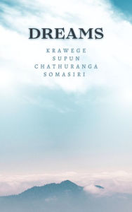 Title: Dreams (1, #1), Author: Supun chathuranga somasiri Krawege