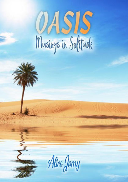 Oasis Musings in Solitude
