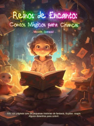Title: Reinos de Encanto: Contos Magicos para Crianças, Author: Michelle Starseed