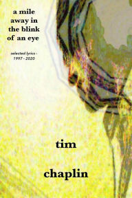 Title: A Mile Away In The Blink Of An Eye, Author: Tim Chaplin