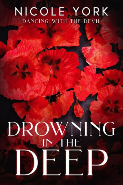 Drowning in the Deep (Dancing with the Devil, #3)