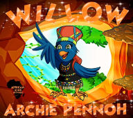 Title: Willow, Author: ARCHIE PENNOH