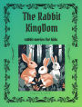 The Rabbits Kingdom: Rabbits stories for kids