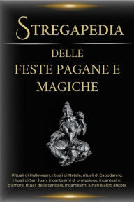 Title: Stregapedia delle feste pagane e magiche, Author: Esencia Esoterica