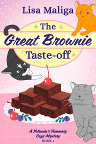 Title: The Great Brownie Taste-off (A Yolanda's Yummery Cozy Mystery, #1), Author: Lisa Maliga