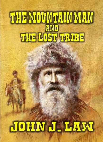 The Mountain Man and The Lost Tribe