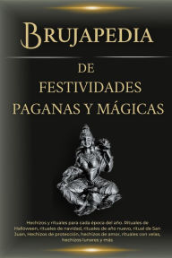Title: Brujapedia de Festividades Paganas y Mágicas, Author: Esencia Esotérica
