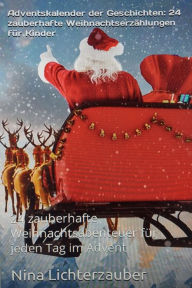 Title: Adventskalender der Geschichten: 24 zauberhafte Weihnachtserzählungen für Kinder, Author: ebookcloud@web.de