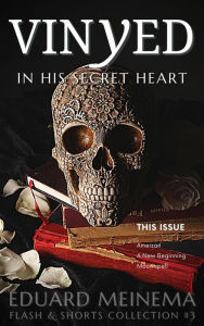 Title: In His Secret Heart (Vinyed Flash & Shorts Collection, #3), Author: Eduard Meinema