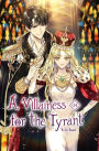 A Villainess for the Tyrant Vol. 4