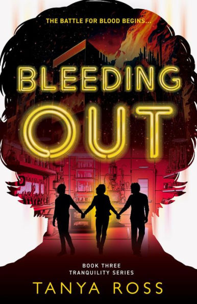 Bleeding Out (The Tranquility Series, #3)