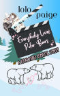 Everybody Loves Polar Bears (A Polar Paired Romantic Comedy)