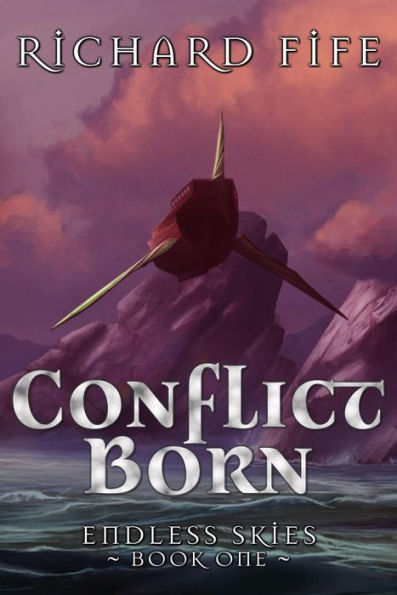 Conflict Born (Endless Skies, #1)