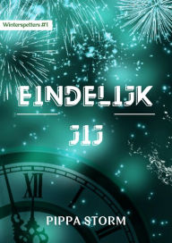 Title: Eindelijk jij (Winterspetters, #1), Author: Pippa Storm