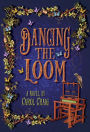 Dancing the Loom (The Tapestry Series, #1)