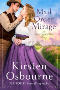 Title: Mail Order Mirage (Brides of Beckham, #49), Author: Kirsten Osbourne