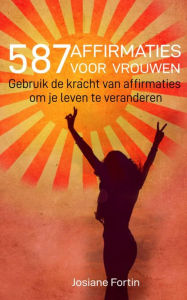 Title: 587 affirmaties voor vrouwen, Author: Josiane Fortin