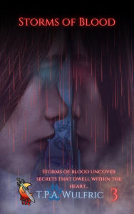 Title: Storms Of Blood (War of Souls, #3), Author: T. P. A. Wulfric