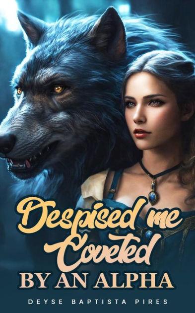 The Rejected Wolf by Deyse Baptista Pires | eBook | Barnes & Noble®