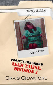 Title: Project Threshold: Team Talise: Division 2, Author: Craig Crawford