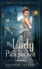 My Lady Pickpocket (Turn of the Century, #1)