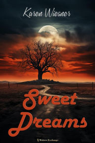 Title: Sweet Dreams, Author: Karen Wiesner