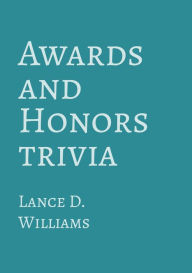 Title: Awards and Honors Trivia, Author: Lance D. Williams