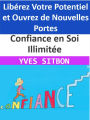 Confiance en Soi Illimitée : Libérez Votre Potentiel et Ouvrez de Nouvelles Portes